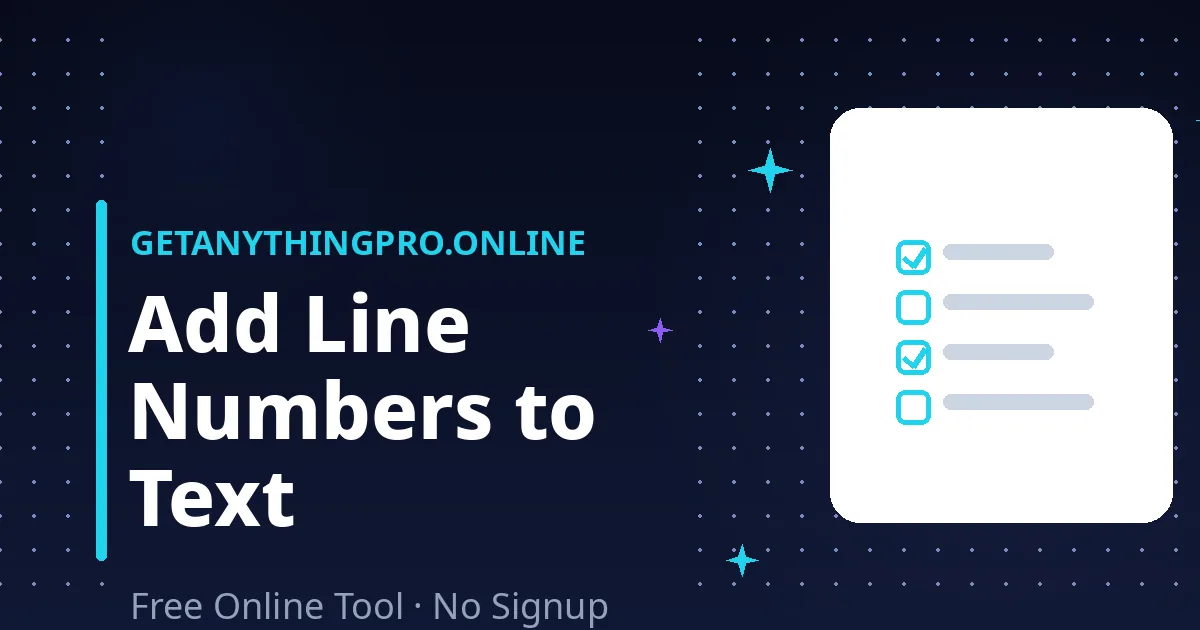 Add Line Numbers — number every line of text online | GetAnythingPro