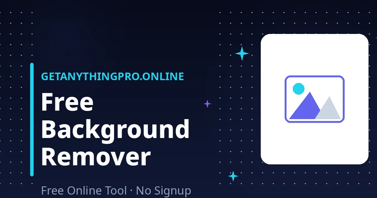 AI Background Remover — remove image backgrounds in bulk to transparent PNG | GetAnythingPro