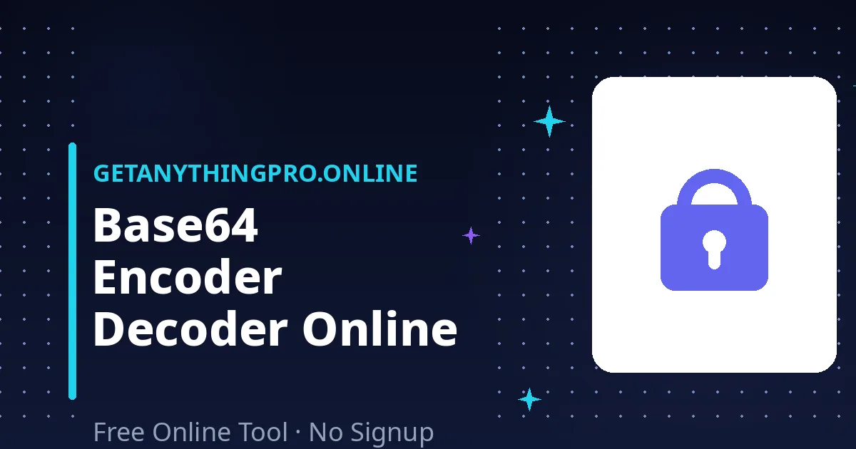 Base64 Encoder — free base64 encoder and decoder online with URL-safe mode | GetAnythingPro