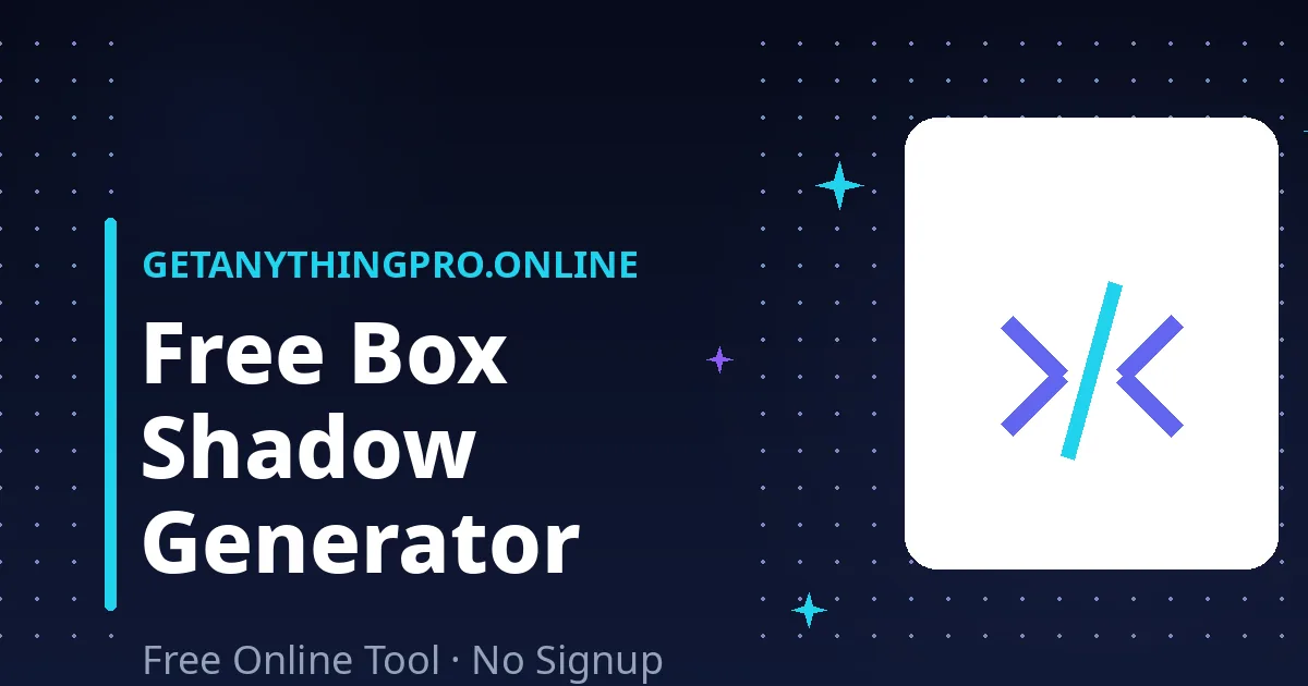 Box Shadow Generator — design CSS box shadows with live preview | GetAnythingPro