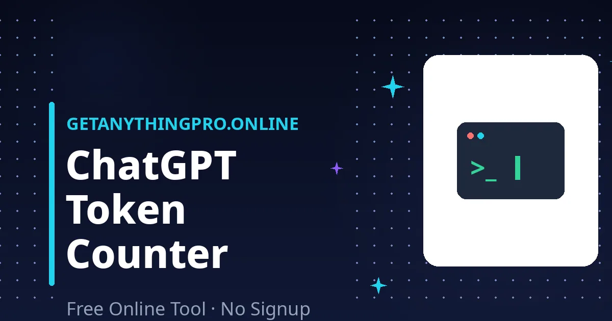 ChatGPT Token Counter — estimate tokens, context usage, and API cost for your prompts | GetAnythingPro