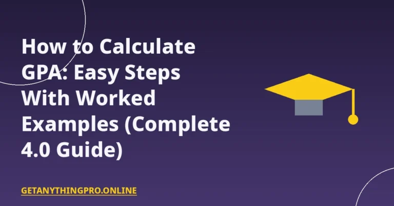How to Calculate GPA: Easy Steps With Worked Examples (Complete 4.0 Guide)