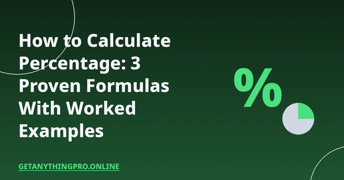 How to Calculate Percentage: 3 Proven Formulas With Worked Examples