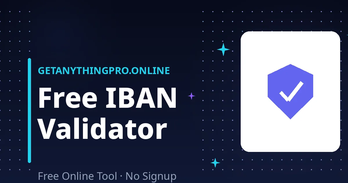 IBAN Validator — free online IBAN checker with mod-97 checksum and country breakdown | GetAnythingPro