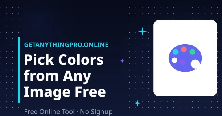 Image Color Picker — get HEX RGB HSL from any photo | GetAnythingPro