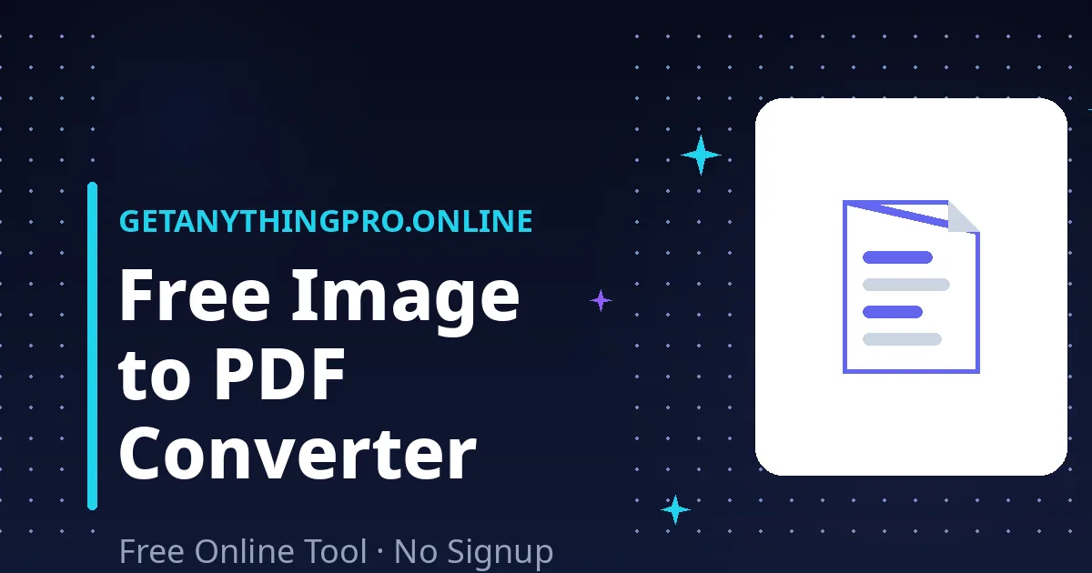 Image to PDF Converter — merge JPG and PNG images into one PDF | GetAnythingPro