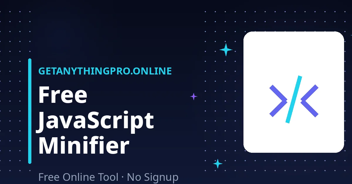 JavaScript Minifier — minify JS online with syntax checking | GetAnythingPro