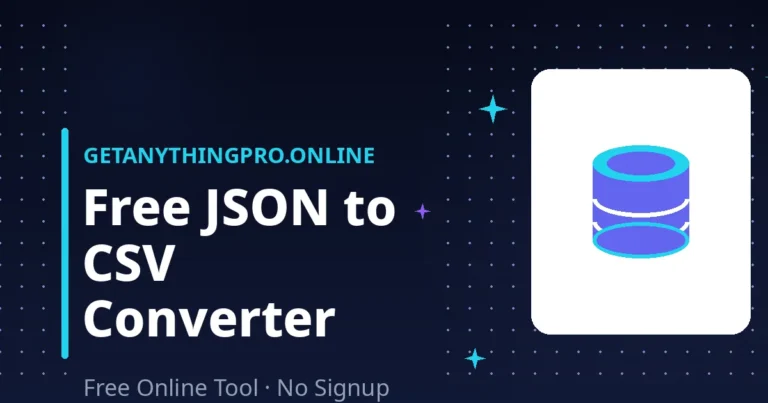 JSON to CSV Converter — convert JSON to CSV online free | GetAnythingPro