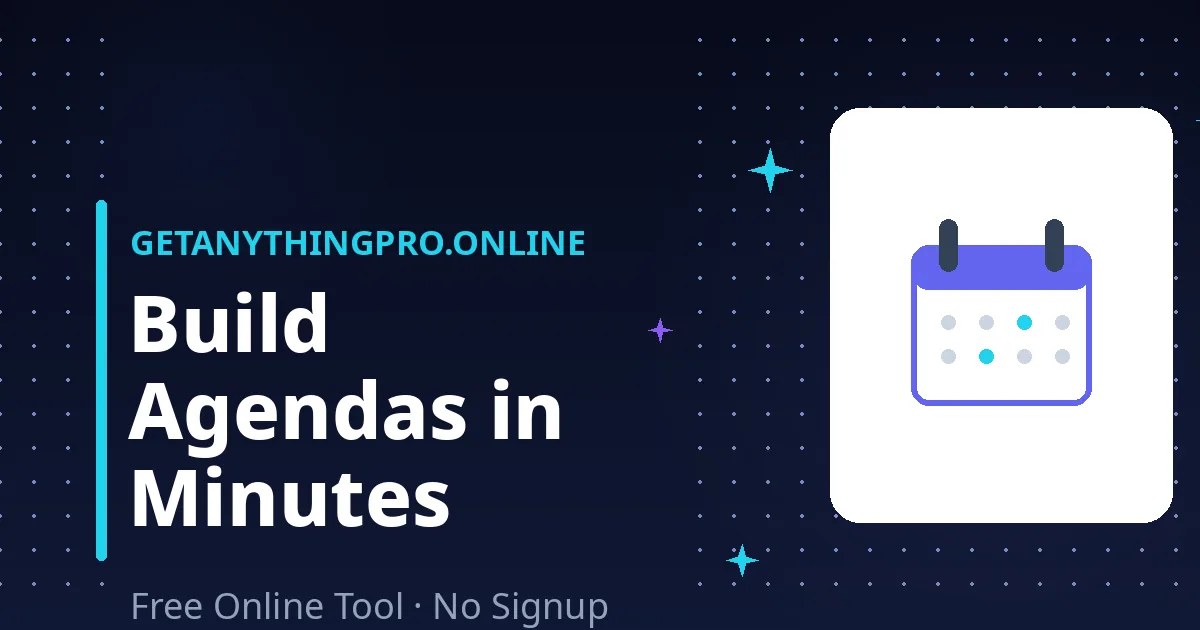 Meeting Agenda Builder — build timed meeting agendas free with overrun alerts | GetAnythingPro