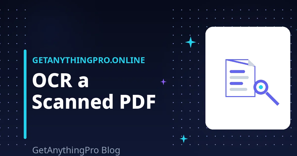 OCR a Scanned PDF: How to Make Scanned Documents Searchable