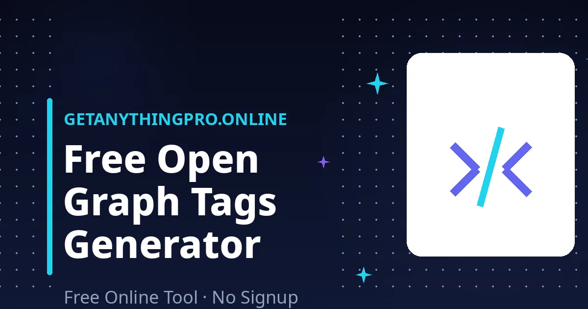 Open Graph Generator — create social media preview tags for Facebook and X | GetAnythingPro