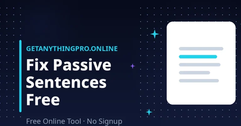 Passive Voice Highlighter — free passive voice checker that highlights passive sentences and suggests active rewrites | GetAnythingPro