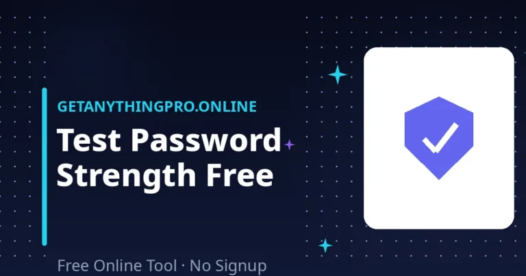 Password Strength Checker — free password strength checker with entropy score and crack-time estimate | GetAnythingPro