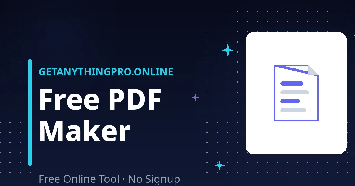 PDF Maker — create PDF documents online free | GetAnythingPro