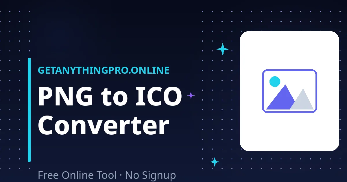 PNG to ICO Converter — convert PNG to a real multi-size ICO favicon file free | GetAnythingPro