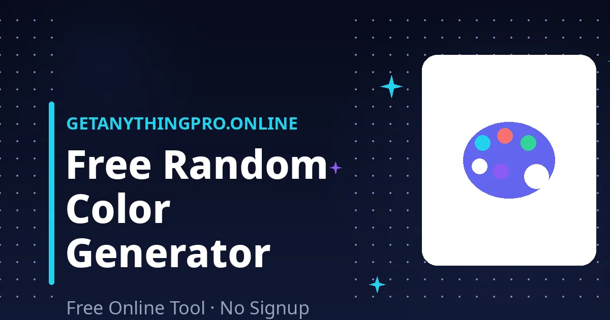 Random Color Generator — free HEX, RGB, and HSL color picker with palettes | GetAnythingPro