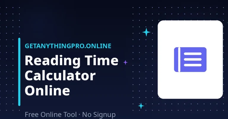 Reading Time Calculator — Estimate reading and speaking time for any text | GetAnythingPro