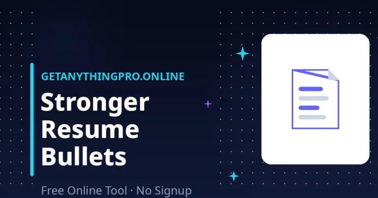Resume Bullet Improver — improve resume bullets with action verbs and STAR method | GetAnythingPro