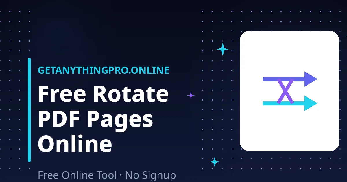 Rotate PDF — turn single pages or whole documents 90 or 180 degrees | GetAnythingPro