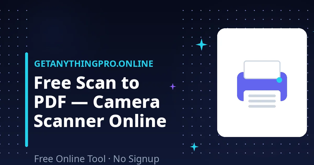 Scan to PDF — turn phone camera photos into a PDF | GetAnythingPro