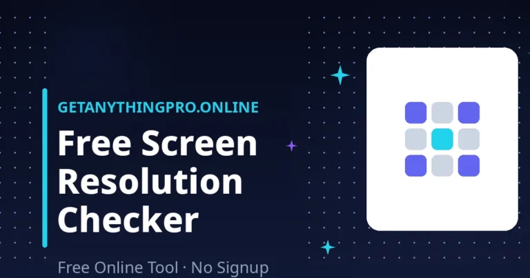 Screen Resolution Checker — detect screen size, viewport and pixel density instantly | GetAnythingPro