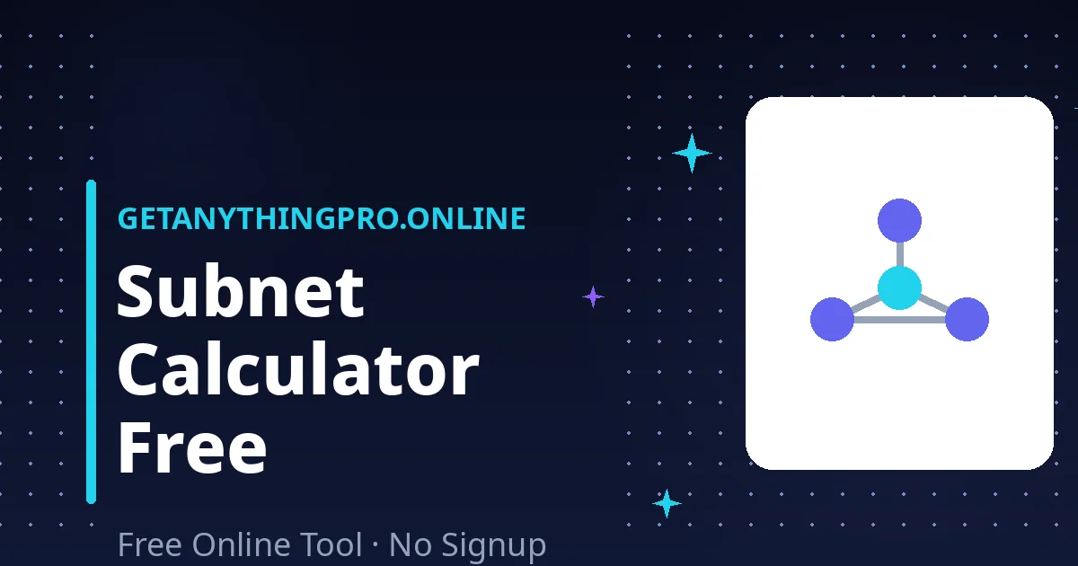 Subnet Calculator — free IP CIDR subnetting tool online | GetAnythingPro