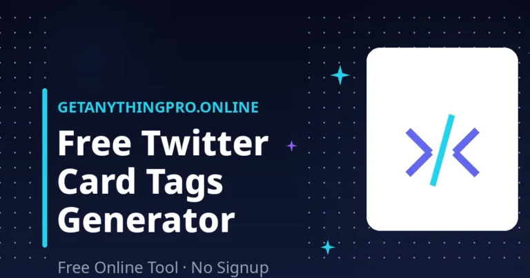 Twitter Card Generator — build X preview meta tags free | GetAnythingPro