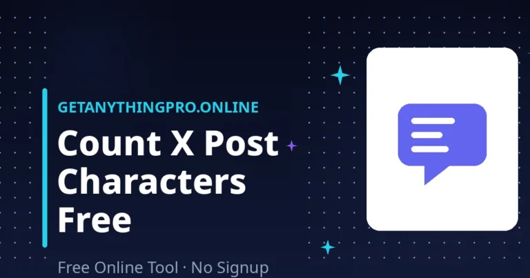 Twitter Character Counter — check X post length against the 280-character limit | GetAnythingPro