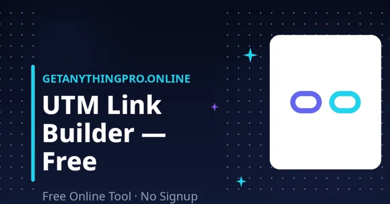 UTM Link Builder — free UTM builder for campaign URLs | GetAnythingPro
