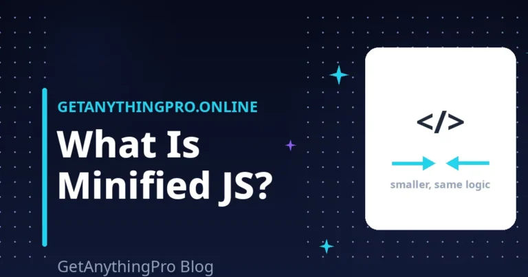 What Is Minified JavaScript? A Simple Complete Guide With Before/After (2026)