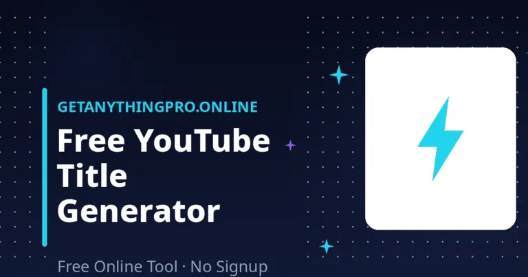 YouTube Title/Description/Tag Helper — free YouTube title generator with tags, hashtags and description template | GetAnythingPro